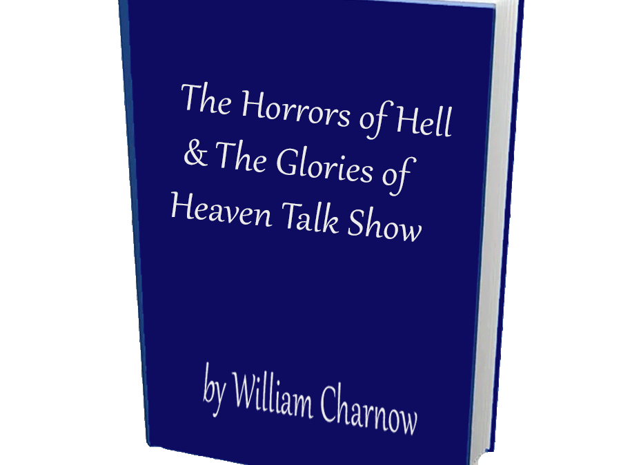 The Horrors of Hell & The Glories of Heaven Talk Show