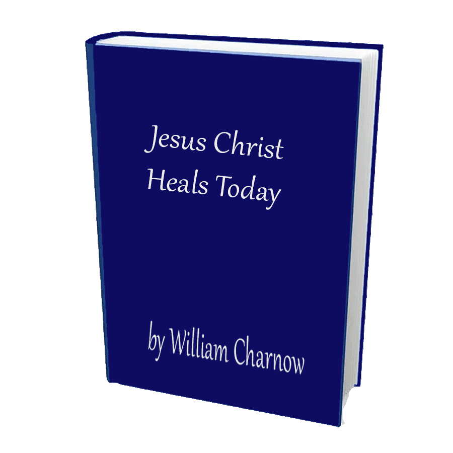 Jesus Christ Heals Today