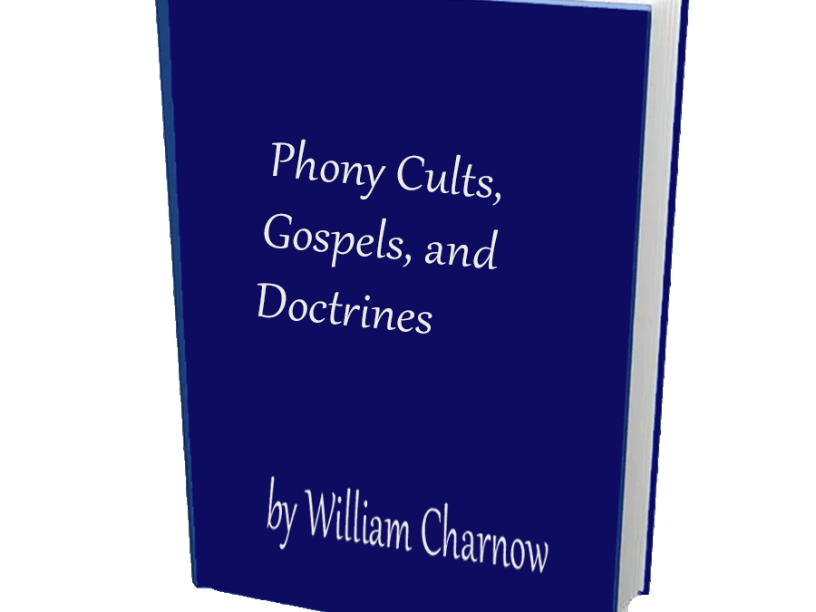 Phony Cults, Gospels, and Doctrines